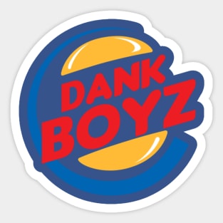 Burger King- Dank Boyz Sticker